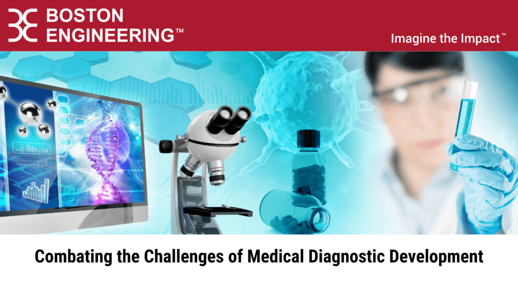 Combating the Challenges of Medical Diagnostic Development