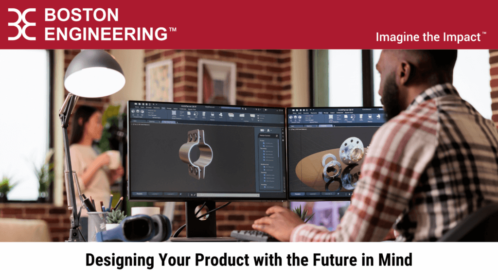 Designing Your Product With the Future in Mind