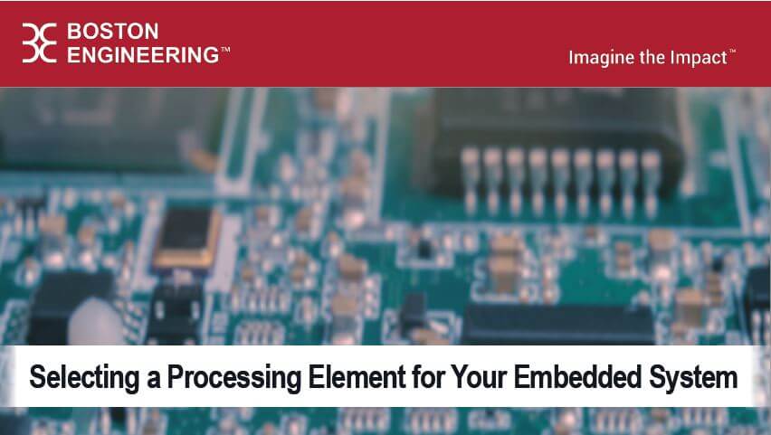 Selecting a Processing Element for Your Embedded System